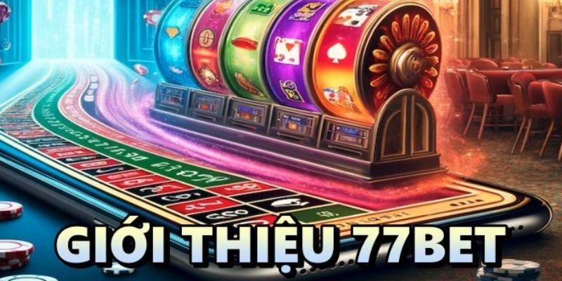 Lý giải lý do đông đảo người chơi lại lựa chọn nhà cái 77bet